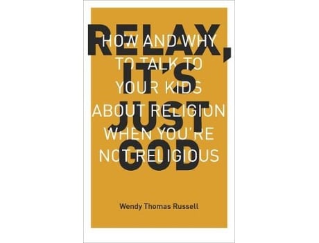 Livro relax, it's just god de wendy thomas (wendy thomas russell) russell (inglês)