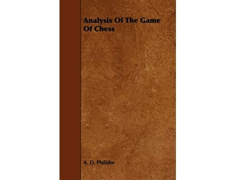 Livro Analysis of the Game of Chess de A D Philidor (Inglês)