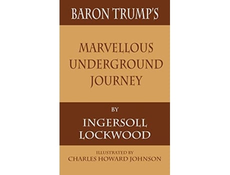 Livro Baron Trumps Marvellous Underground Journey de Ingersoll Lockwood (Inglês - Capa Dura)