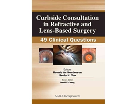 Livro Curbside Consultation in Refractive and LensBased Surgery de Sonia H Yoo Md (Inglês)