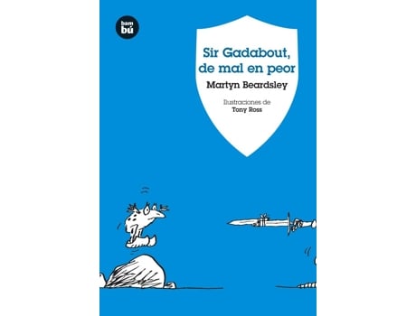 Livro Sir Gadabout, De Mal En Peor de Martyn Beardsley (Espanhol)