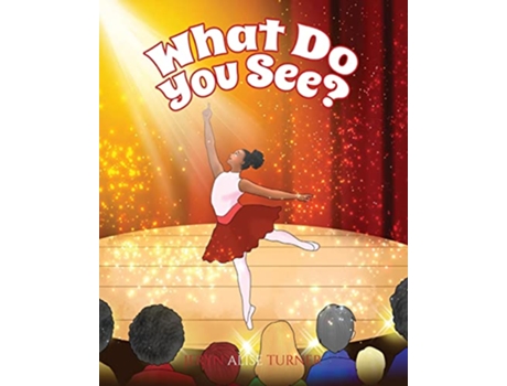 Livro What Do You See A Children’s Book About Diversity Inclusion and Black History de Jeryn Alise Turner (Inglês)