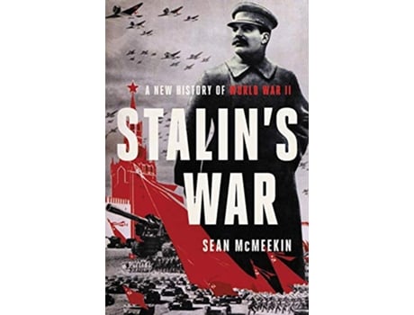 Livro Stalins War A New History of World War II de Sean Mcmeekin (Inglês - Capa Dura)