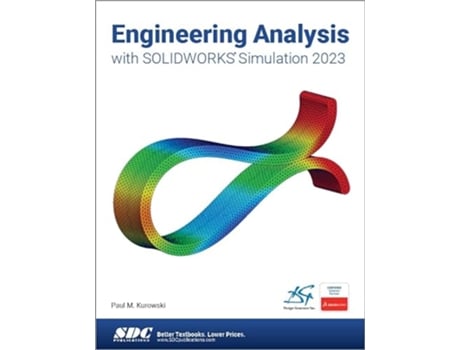 Livro Engineering Analysis with SOLIDWORKS Simulation 2023 de Paul Kurowski (Inglês)