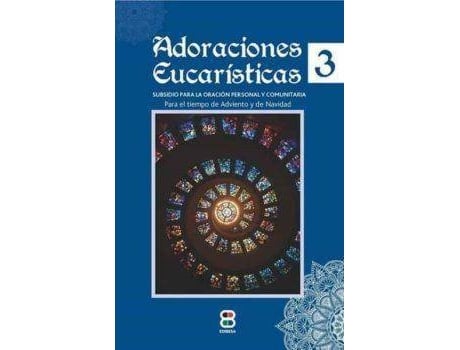 Livro ADORACIONES EUCARÍSTICAS 3: Para el tiempo de Adviento y Navidad (Espanhol)