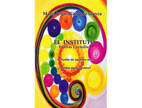 Livro El Instituto, Huellas Y Semillas de Maria Jesus Blazquez (Espanhol)