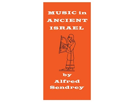 Livro Music in Ancient Israel de Alfred Sendrey (Inglês)