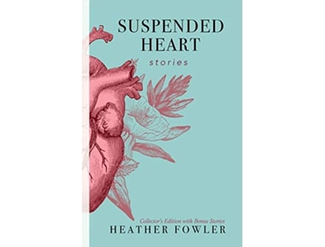 Livro Suspended Heart Stories de Heather Fowler Heather Fowler (Inglês)