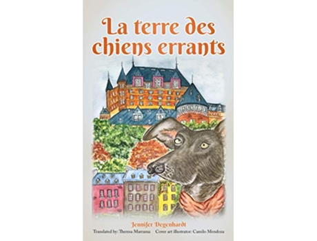 Livro La terre de chiens errants French Edition de Jennifer Degenhardt (Francês)