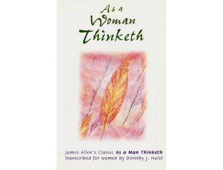 Livro as a woman thinketh de hulst, dorothy j. (inglês)