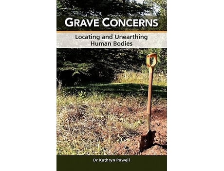 Livro Grave Concerns Locating and Unearthing Human Bodies de Kathryn Powell (Inglês)