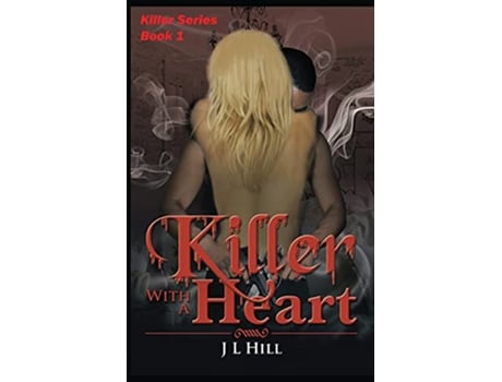 Livro Killer With A Heart de J L Hill (Inglês)