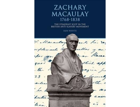 Livro zachary macaulay 1768-1838 de rev iain whyte (inglês)