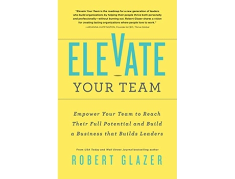 Livro Elevate Your Team de Robert Glazer (Inglês)