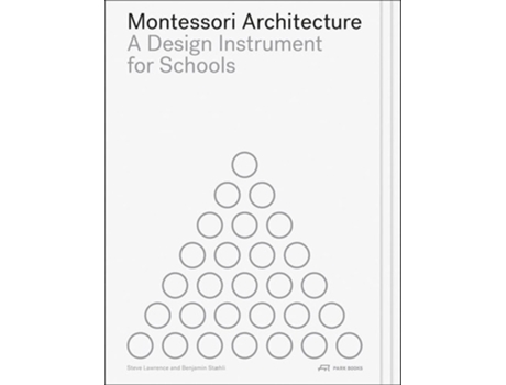 Livro Montessori Architecture de Steve Lawrence e Benjamin Stæhli (Inglês)