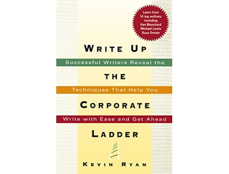 Livro Write Up the Corporate Ladder Successful Writers Reveal the Techniques That Help You Write with Ease and Get Ahead de Thomas Nelson (Inglês)