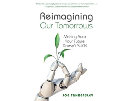 Livro Reimagining Our Tomorrows Making Sure Your Future Doesnt SUCK de Joe Tankersley (Inglês)