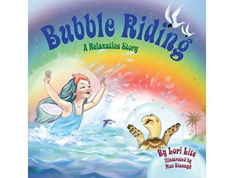 Livro Bubble Riding Children Lower Stress Reduce Anxiety and Learn How to Visualize Positive Outcomes Indigo Ocean Dreams de Lori Lite (Inglês)