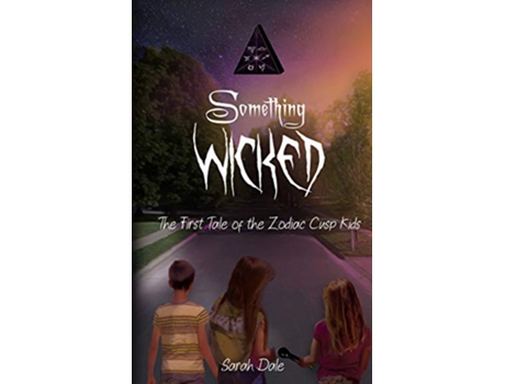 Livro Something Wicked Tales of the Zodiac Cusp Kids de Sarah Dale (Inglês)