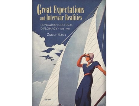 Livro Great Expectations and Interwar Realities de Zsolt Nagy (Inglês - Capa Dura)