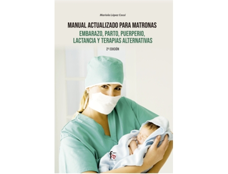 Livro Manual Actualizado Para Matronas, Embarazo, Parto, de López Cossi Mariola (Español)