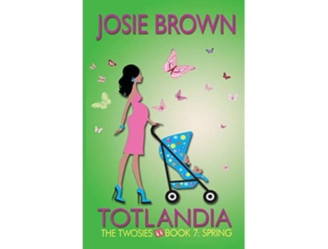 Livro TOTLANDIA Book 7 The Twosies Spring The Twosies Spring de Josie Brown (Inglês)