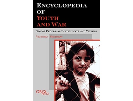 Livro Encyclopedia of Youth And War de Victoria Sherrow (Inglês - Capa Dura)