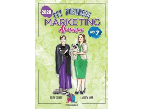 Livro Pet Business Marketing Almanac 2020 de Laurren Darr e Ellen Zucker (Inglês)