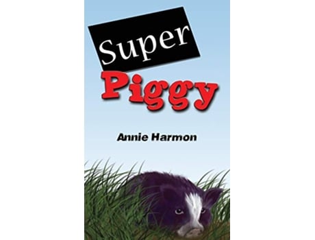 Livro Super Piggy 1 de Annie Harmon (Inglês - Capa Dura)