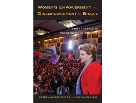 Livro women's empowerment and disempowerment in brazil de pedro a. g. dos santos,farida jalalzai (inglês)