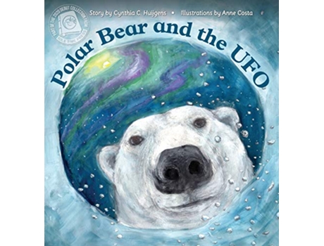 Livro Polar Bear and the UFO de Cynthia C Huijgens (Inglês)