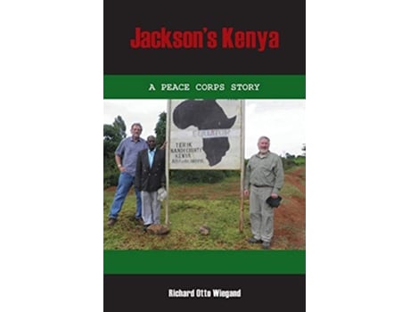 Livro Jacksons Kenya A Peace Corps Story de Richard Otto Wiegand (Inglês)