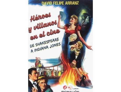 Livro Héroes y villanos en el cine de Arranz, David Felipe (Espanhol)