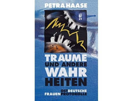 Livro Träume und andere Wahrheiten German Edition de Petra Haase (Alemão)