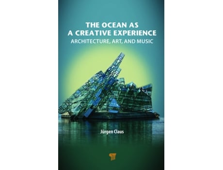 Livro Ocean as a Creative Experience de Juergen Claus (Inglês - Capa Dura)