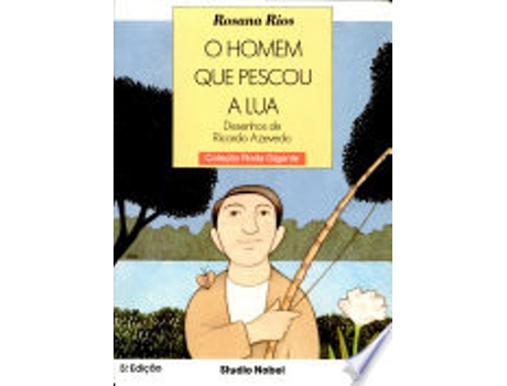 Livro O HOMEM QUE PESCOU A LUA de RIOS, ROSANA FERNANDES CALIXTO (Português do Brasil)