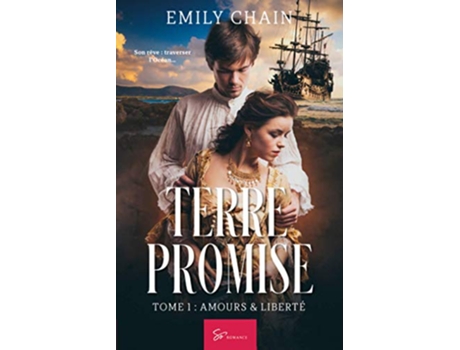 Livro Terre Promise Tome 1 Amours Liberté French Edition de Emily Chain (Francês)