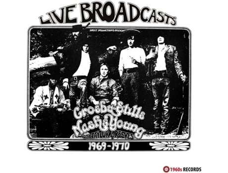 Crosby Stills Nash & Young With Taylor & Reeves Live Broadcasts 1969-1970 Vinil