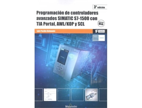 Livro Programacion De Controladores Avanzados Simatic S7 1500 Con Tia Portal, Awl/Kop Y Scl de Luis Peciña Belmonte (Espanhol)