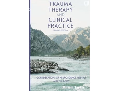 Livro Trauma Therapy and Clinical Practice Considerations of Neuroscience, Gestalt and the Body de Miriam Taylor (Inglês)