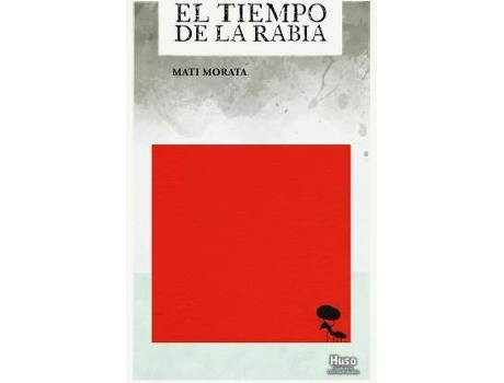 Livro El tiempo de la rabia de Morata, Mati (Espanhol)