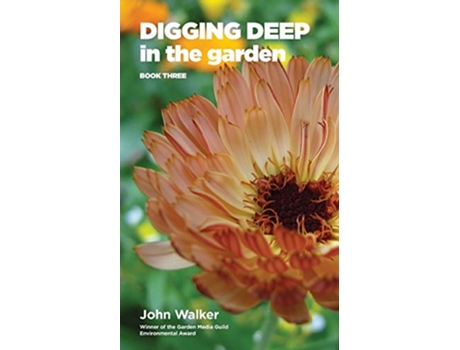 Livro Digging Deep in the Garden Book Three de John Walker (Inglês)