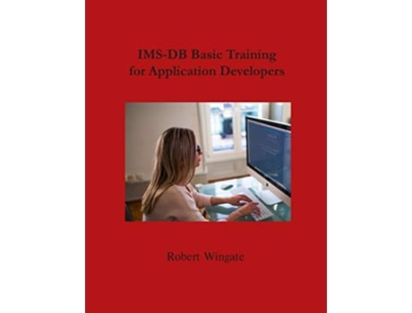 Livro IMSDB Basic Training For Application Developers de Robert Wingate (Inglês)