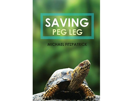 Livro Saving Peg Leg de Michael Fitzpatrick (Inglês)