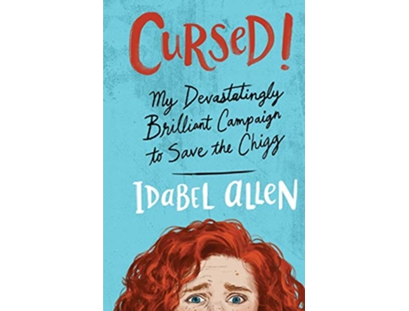 Livro Cursed My Devastatingly Brilliant Campaign To Save The Chigg A YA Detective Novel Mortal Frenemies Tale de Idabel Allen (Inglês)