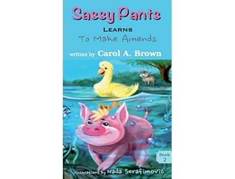 Livro SASSY PANTS LEARNS To Make Amends 2 de Carol A Brown (Inglês - Capa Dura)