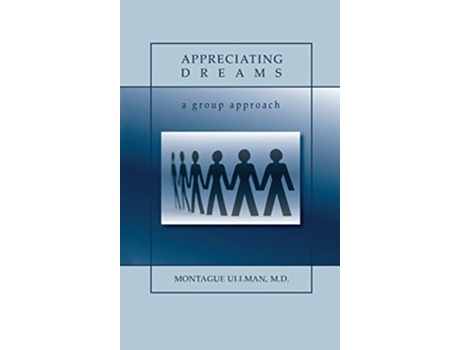 Livro Appreciating Dreams de M D Montague Ullman (Inglês)