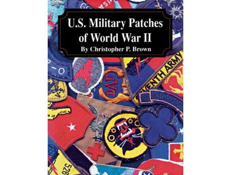 Livro u.s. military patches of world war ii de christopher p. brown (inglês)