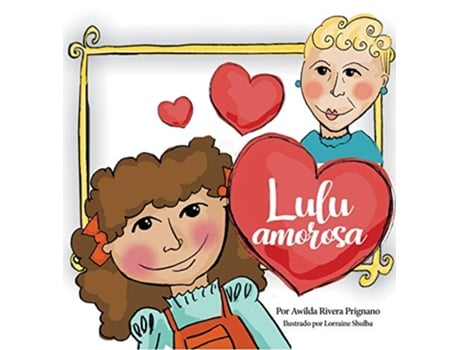 Livro Lulu Amorosa Spanish Edition de Awilda Prignano Lorraine Shulba (Espanhol)