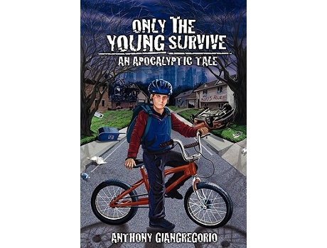 Livro Only The Young Survive An Apocalyptic Tale de Anthony Giangregorio (Inglês)